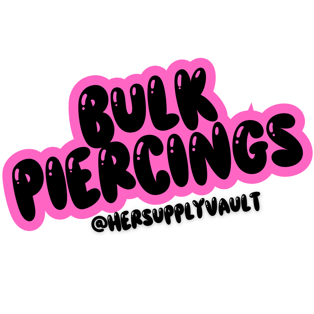 Bulk Piercings