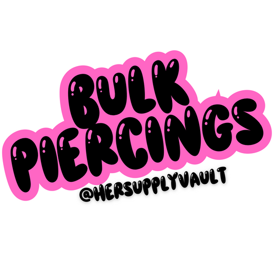 Bulk Piercings